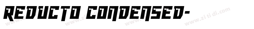 REDUCTO CONDENSED字体转换